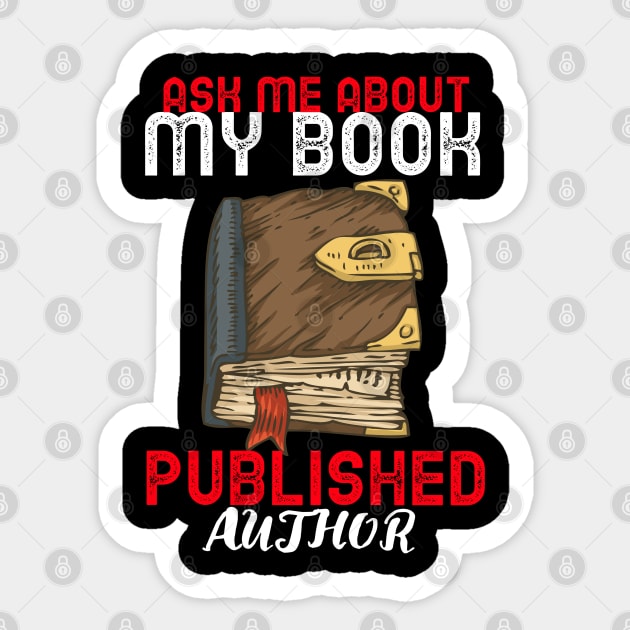 Ask Me About My Book Published Author Sticker by Orange-Juice